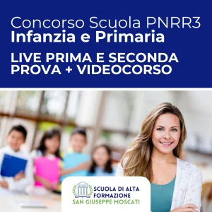 Concorso Scuola PNRR3 - Infanzia e Primaria - Full Live+Videocorso