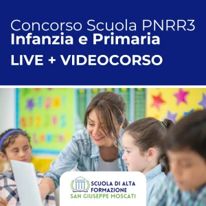 Concorso Scuola PNRR3 - Infanzia e Primaria - Live+Videocorso