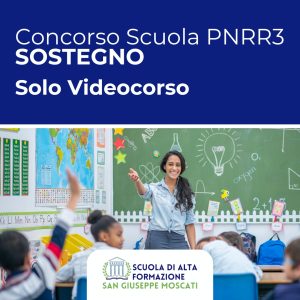 Concorso Scuola PNRR3 - Sostegno - Solo Videocorso
