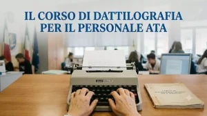 Il Corso di Dattilografia per il personale ATA