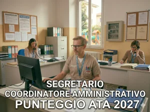 Un Segretario Coordinatore Amministrativo in una segreteria scolastica. In primo piano la scritta: Segretario Coordinatore Amministrativo punteggio ATA 2027